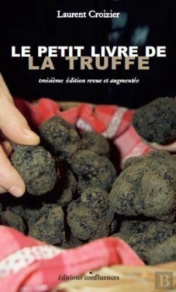 Bertrand.pt - Le Petit Livre De La Truffe (3e Édition)