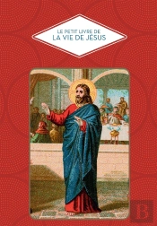Le Petit Livre De La Vie De Jésus