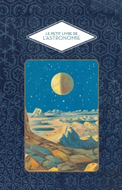 Le Petit Livre De L'Astronomie