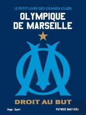 Le Petit Livre De L'Olympique De Marseille
