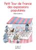 Le Petit Livre De Petit Tour De France Des Expressions Populaires
