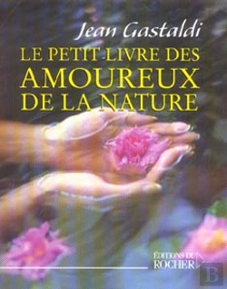 Bertrand.pt - Le Petit Livre Des Amoureux De La Nature