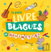 Le Petit Livre Des Blagues Et Devinettes