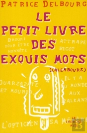 Le Petit Livre Des Exquis Mots