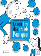 Le Petit Livre Des Grands Pourquoi