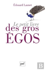 Le Petit Livre Des Gros Égos