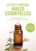 Le Petit Livre Des Huiles Essentielles