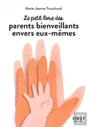 Le Petit Livre Des Parents Bienveillants Envers Eux-Mêmes