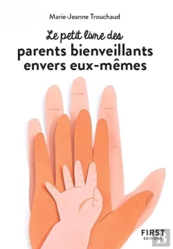 Bertrand.pt - Le Petit Livre Des Parents Bienveillants Envers Eux-Mêmes