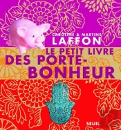 Le Petit Livre Des Porte-Bonheur