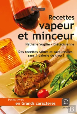 Bertrand.pt - Le Petit Livre Des Recettes Vapeur Et Minceur (Grands Caracteres)