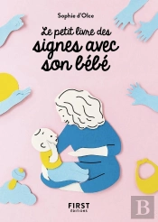Le Petit Livre Des Signes Avec Son Bébé