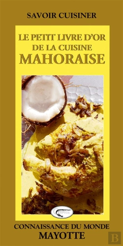 Bertrand.pt - Le Petit Livre D'Or De La Cuisine Mahoraise