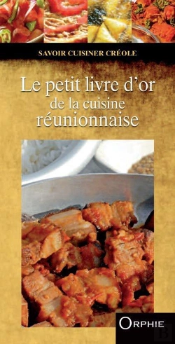 Bertrand.pt - Le Petit Livre D'Or De La Cuisine Réunionnaise