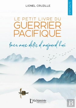 Bertrand.pt - Le Petit Livre Du Guerrier Pacifique : Face Aux Défis D'Aujourd'Hui