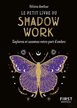 Bertrand.pt - Le Petit Livre Du Shadow Work : Explorez Et Assumez Votre Part D'Ombre