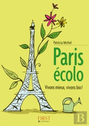 Le Petit Livre; Paris Écolo ; Vivons Mieux, Vivons Bio !