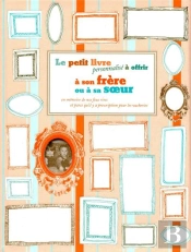 Le Petit Livre Personnalise A Offrir A Son Frere Ou Sa Soeur