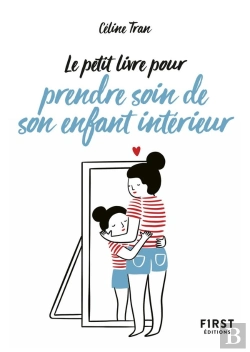Bertrand.pt - Le Petit Livre Pour Prendre Soin De Son Enfant Intérieur