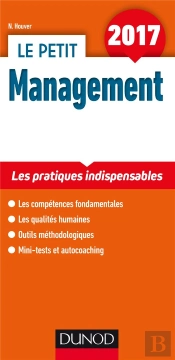 Le Petit Management 2017 ; Les Pratiques Clés En 15 Fiches (6e Édition)