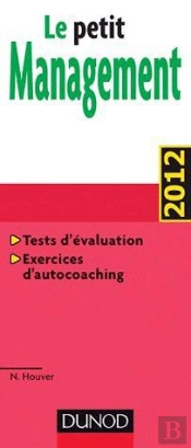 Le Petit Management En 14 Fiches - Avec Test D'Auto Evaluation