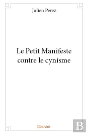 Le Petit Manifeste Contre Le Cynisme