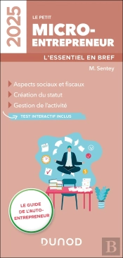 Le Petit Micro-Entrepreneur 2025 - L'Essentiel En Bref