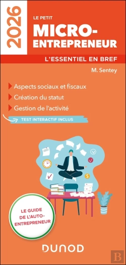 Bertrand.pt - Le Petit Micro-Entrepreneur : L'Essentiel En Bref (Édition 2026)