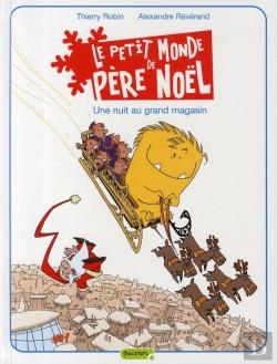 Bertrand.pt - Le Petit Monde De Père Noël Tome 2 ; Une Nuit Au Grand Magasin