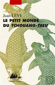 Le Petit Monde De Tchouang-Tseu
