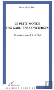 Le Petit Monde Des Gardiens-Concierges ; Un Métier Au Coeur De La Vie Hlm