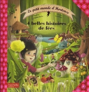 Le Petit Monde D'Hortense- 4 Belles Histoires