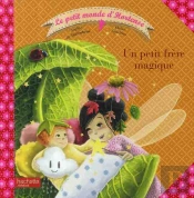 Le Petit Monde D'Hortense ; Un Petit Frère Magique