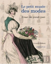Le Petit Musée Des Modes ; Tenues Des Grands Jours