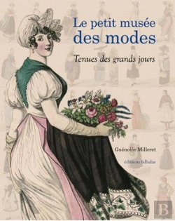 Bertrand.pt - Le Petit Musée Des Modes ; Tenues Des Grands Jours