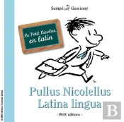 Le Petit Nicolas En Latin - Pullus Nicolellus