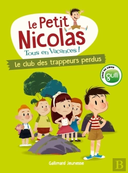 Bertrand.pt - Le Petit Nicolas, Tous En Vacances Tome 1 : Le Club Des Trappeurs Perdus