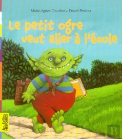 Bertrand.pt - Le Petit Ogre Veut Aller À L'École