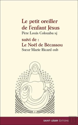 Bertrand.pt - Le Petit Oreiller De L'Enfant Jésus ; Le Noël De Bécassou