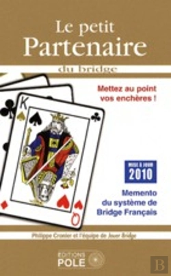 Bertrand.pt - Le Petit Partenaire Du Bridge ; Mettez Au Point Vos Enchères (Édition 2010)
