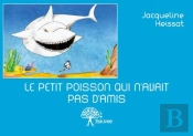 Le Petit Poisson Qui N'Avait Pas D'Amis