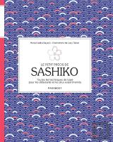 Le Petit Précis De Sashiko ; Toutes Les Techniques De Base Pour Les Débutants Et Les Plus Expérimentés