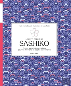 Bertrand.pt - Le Petit Précis De Sashiko ; Toutes Les Techniques De Base Pour Les Débutants Et Les Plus Expérimentés