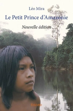 Bertrand.pt - Le Petit Prince D'Amazonie - Nouvelle Edition
