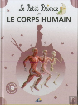 Bertrand.pt - Le Petit Prince Et Le Corps Humain