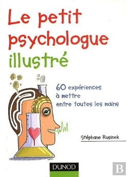 Bertrand.pt - Le Petit Psychologue Illustré ; 60 Expériences À Mettre Entre Toutes Les Mains