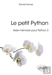 Le Petit Python ; Aide-Mémoire Pour Python 3