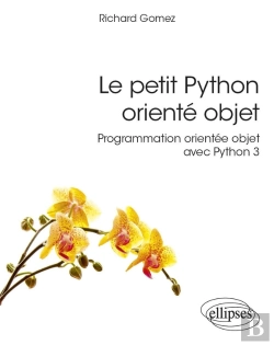 Bertrand.pt - Le Petit Python Orienté Objet : Programmation Orientée Objet Avec Python 3