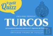 Le Petit Quizz : Turcos : Les Questions-Réponses Clefs Sur Le 1er Régiment De Tirailleurs