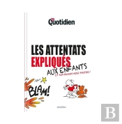 Le Petit Quotidien ; Les Attentats Expliqués Aux Enfants